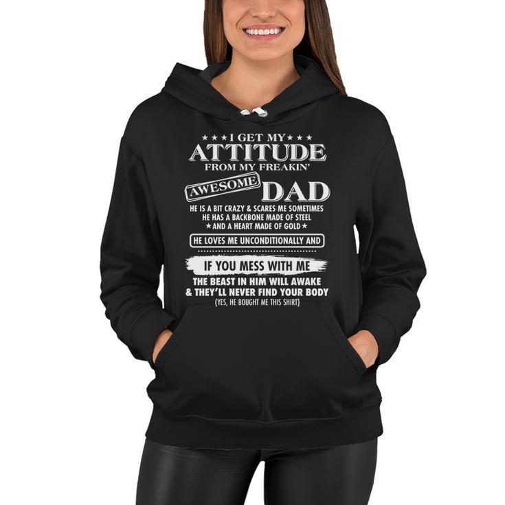 I Get My Attitude From My Freakin Awesome Dad Women Hoodie