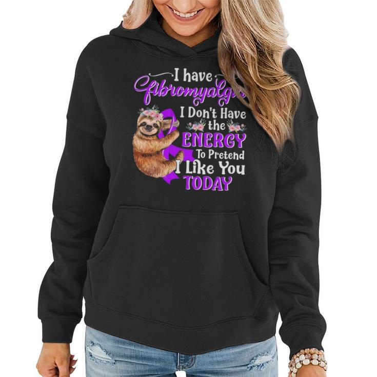 I Have Fibromyalgia I Don T Have The Energy Women Hoodie