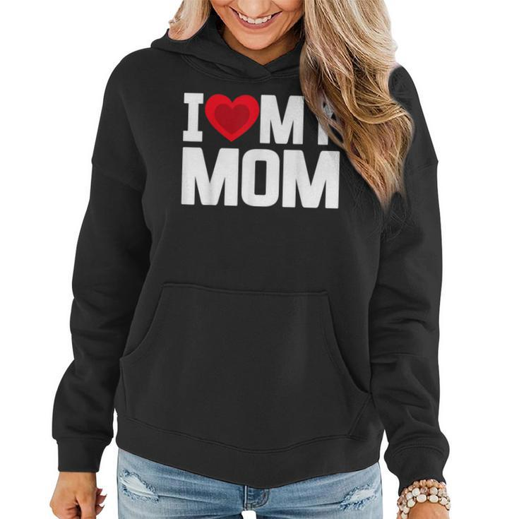 I Heart My Mom Love My Mom Happy Mothers Day Family Outfit  Women Hoodie Graphic Print Hooded Sweatshirt