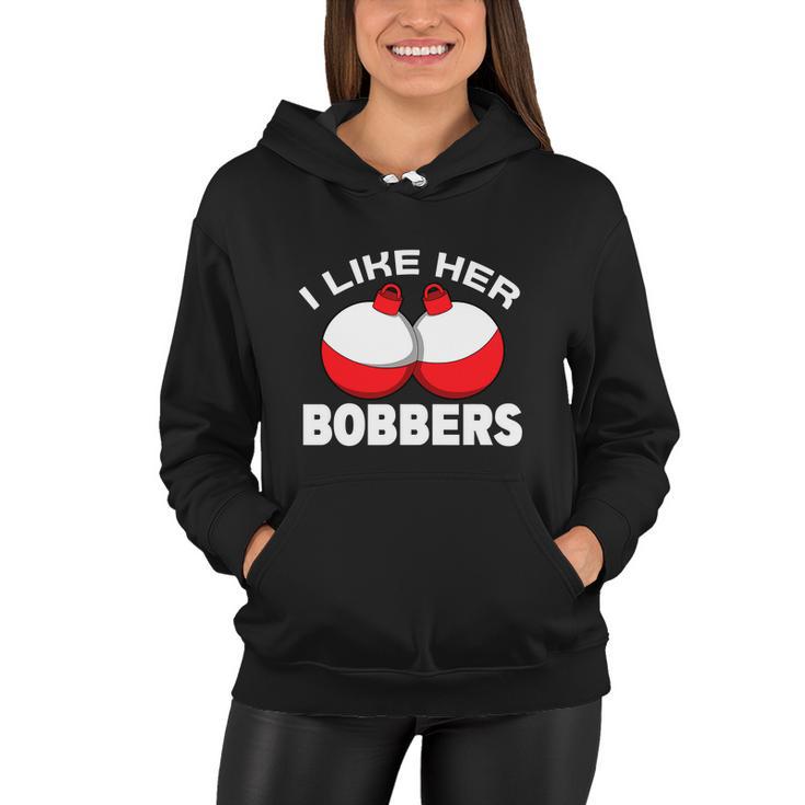 I Like Her Bobbers Fishing Funny Fisherman Humor Women Hoodie