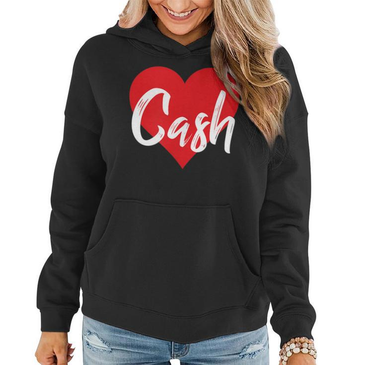 I Love Cash First Name  I Heart Named  Women Hoodie Graphic Print Hooded Sweatshirt