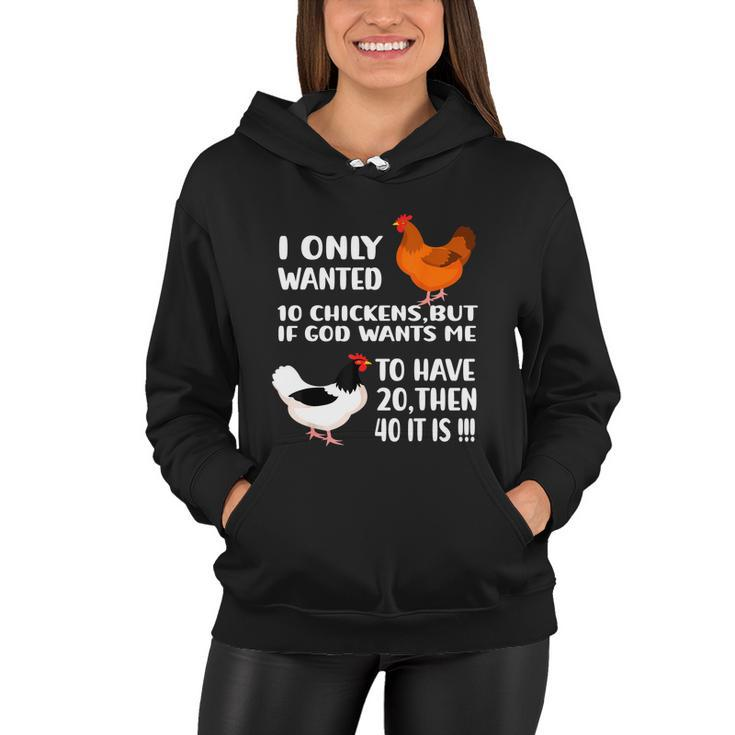 I Only Wanted 10 Chickens But If God Wants Me To Have  V2 Women Hoodie