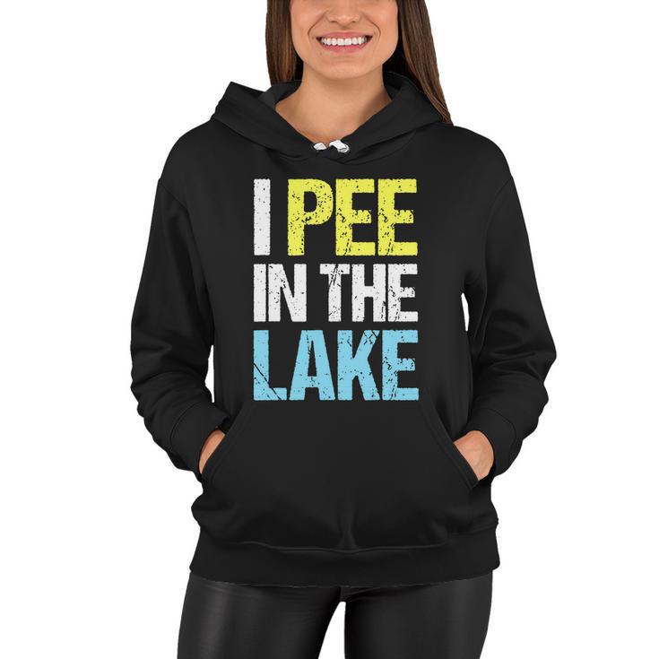 I Pee In The Lake Funny Summer Vacation Women Hoodie