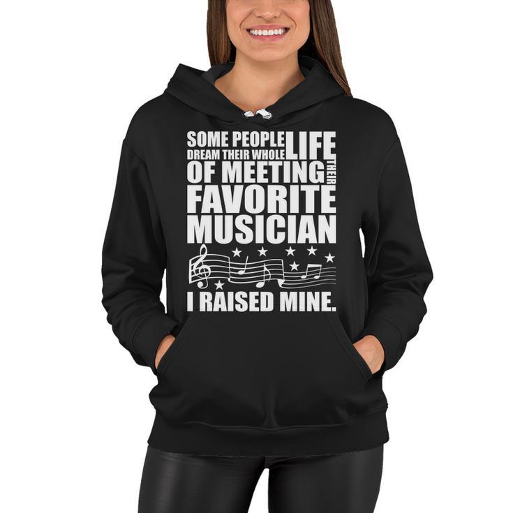 I Raised Mine Favorite Musician Tshirt Women Hoodie