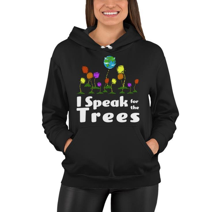 I Speak For The Trees Women Hoodie