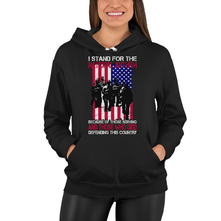 I Stand For The National Anthem Defending This Country Women Hoodie