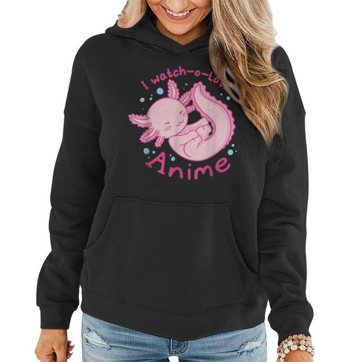 I Watch A Lotl Anime Cute Axolotl Kawaii Anime Lover  Women Hoodie Graphic Print Hooded Sweatshirt