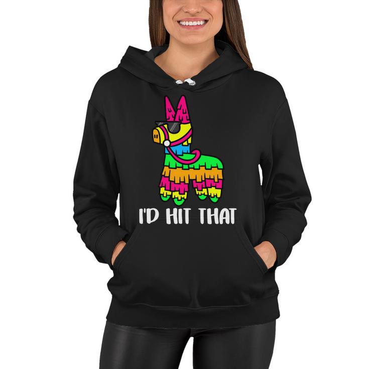 Id Hit That Pinata Funny Party Tshirt Women Hoodie