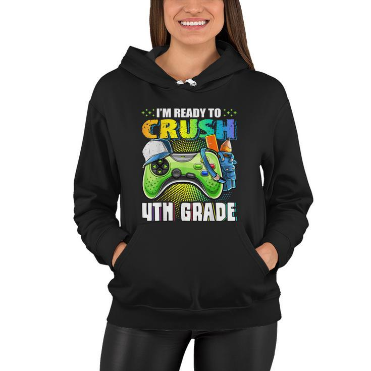 Im Ready To Crush 4Th Grade Funny Video Game Women Hoodie