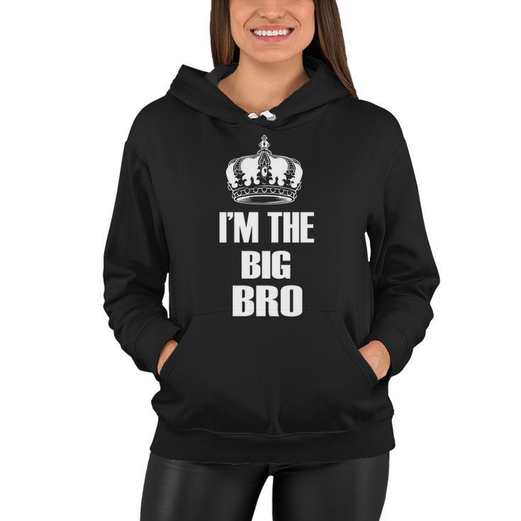 Im The Big Bro Women Hoodie