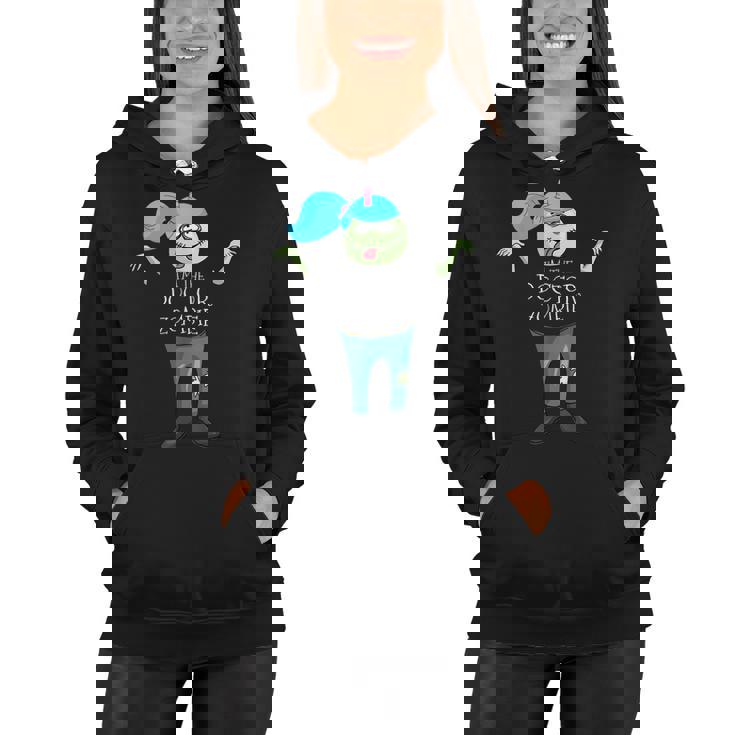 Im The Doctor Zombie Pediatrician Halloween  Women Hoodie