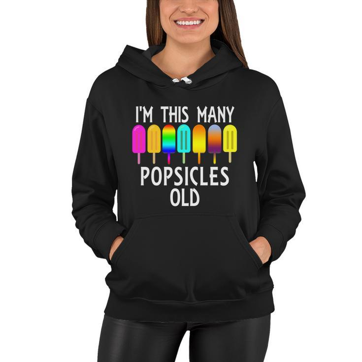 Im This Many Popsicles Old Funny 7Th Birthday Popsicle Cute Gift Women Hoodie