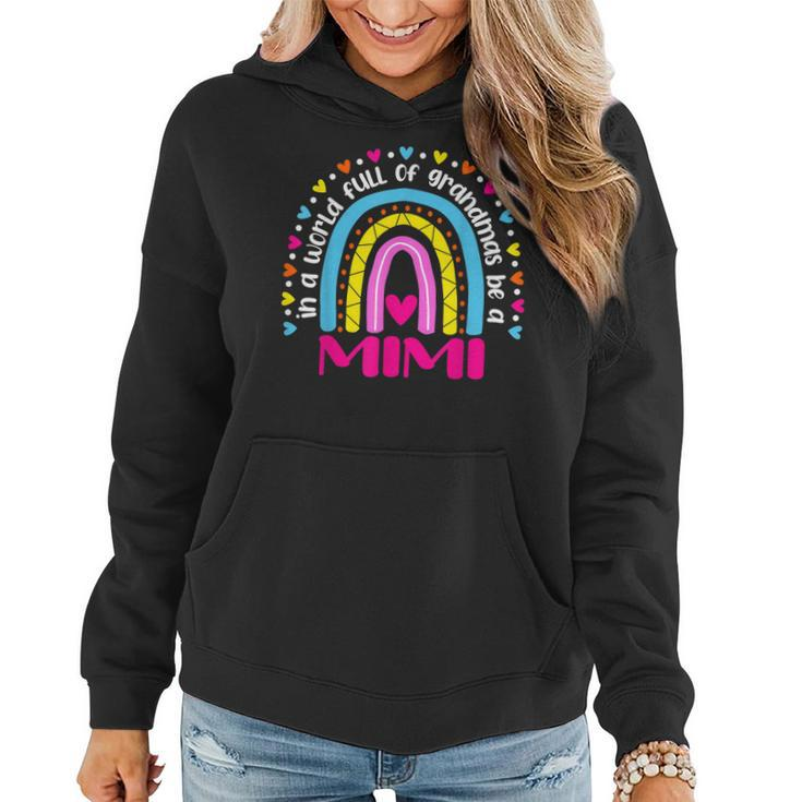 In A World Full Of Grandmas Be A Mimi Happy Mothers Day  Women Hoodie Graphic Print Hooded Sweatshirt