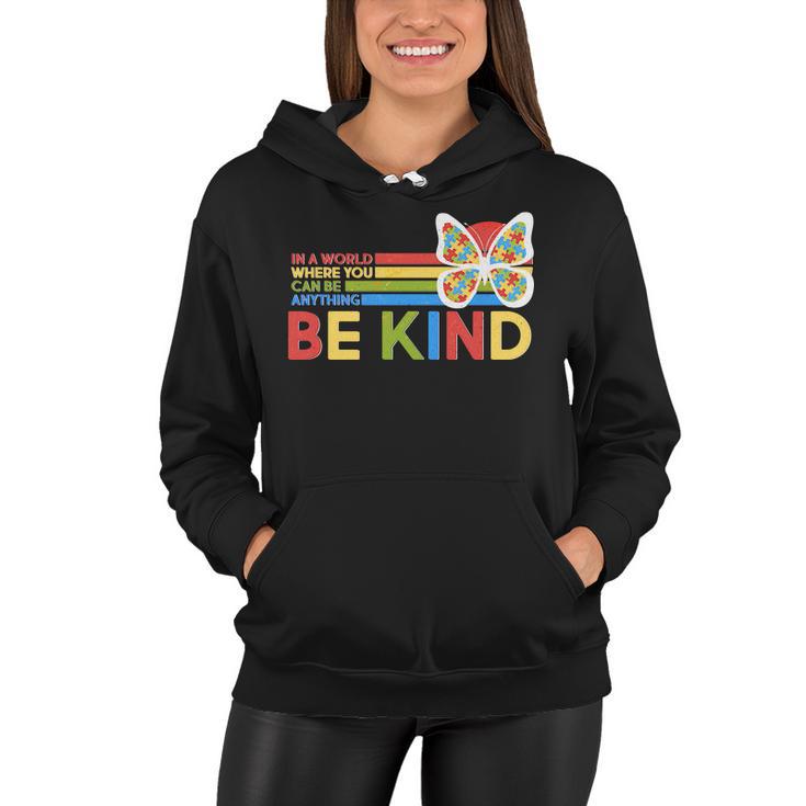 In A World Where You Can Be Anything Be Kind Autism Awareness Women Hoodie