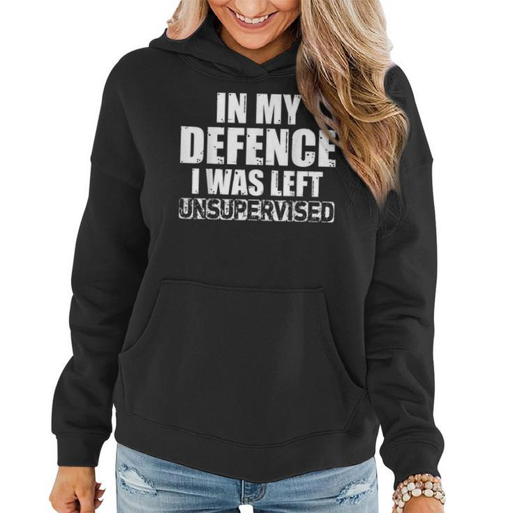 In My Defense I Was Left Unsupervised Retro Vintage Distress  Women Hoodie