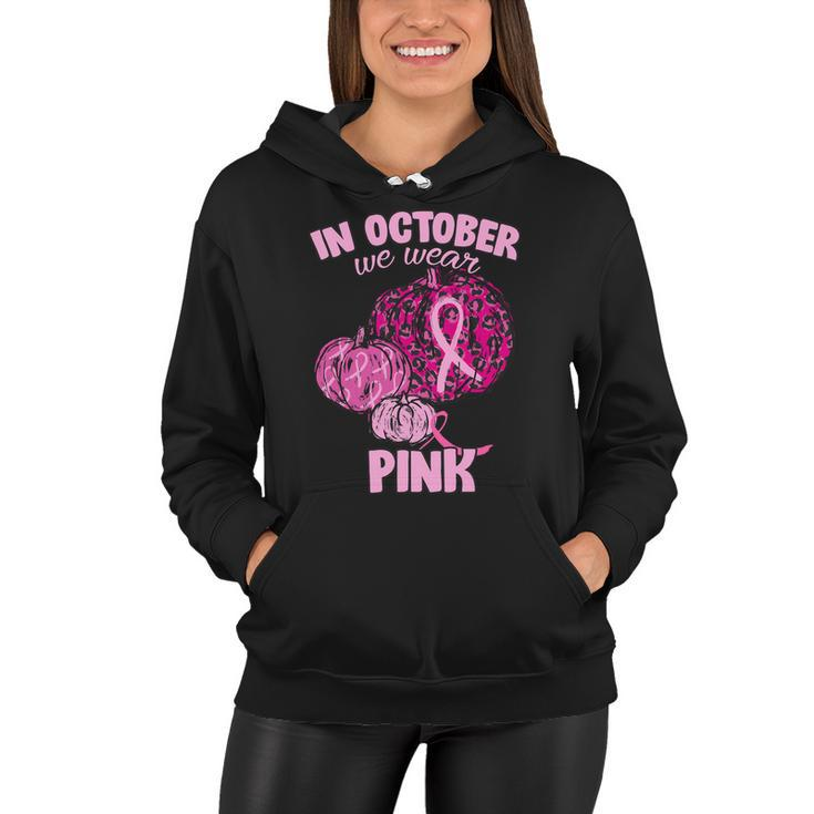 In October We Wear Pink Breast Cancer Awareness Tshirt Women Hoodie