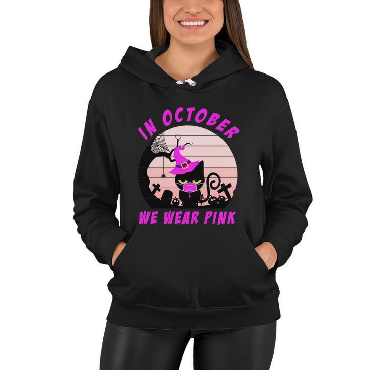 In October We Wear Pink Cat Halloween Quote Women Hoodie