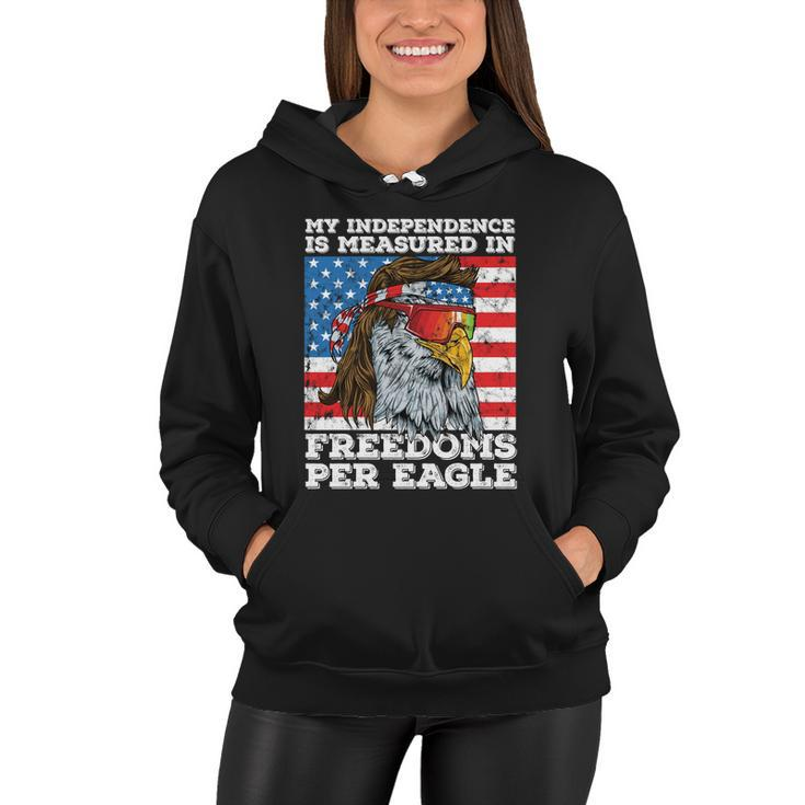Independence Measured In Freedoms Per Eagle Usa 4Th Of July Cute Gift Women Hoodie