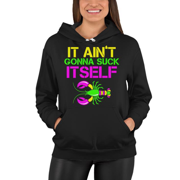 It Aint Gonna Suck Itself Mardi Gras Tshirt Women Hoodie