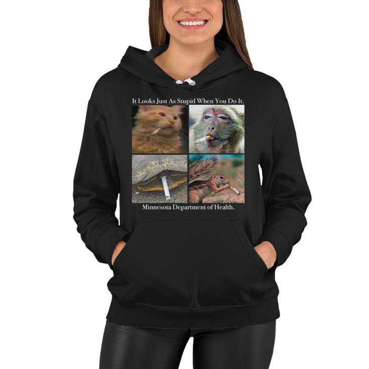 It Looks Just As Stupid When You Do It Women Hoodie