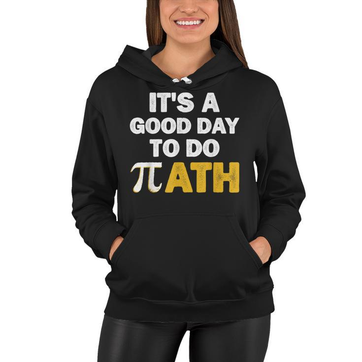 Its A Good Day To Do Math  Women Hoodie