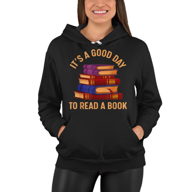 Its Good Day To Read Book Funny Library Reading Lovers   Women Hoodie
