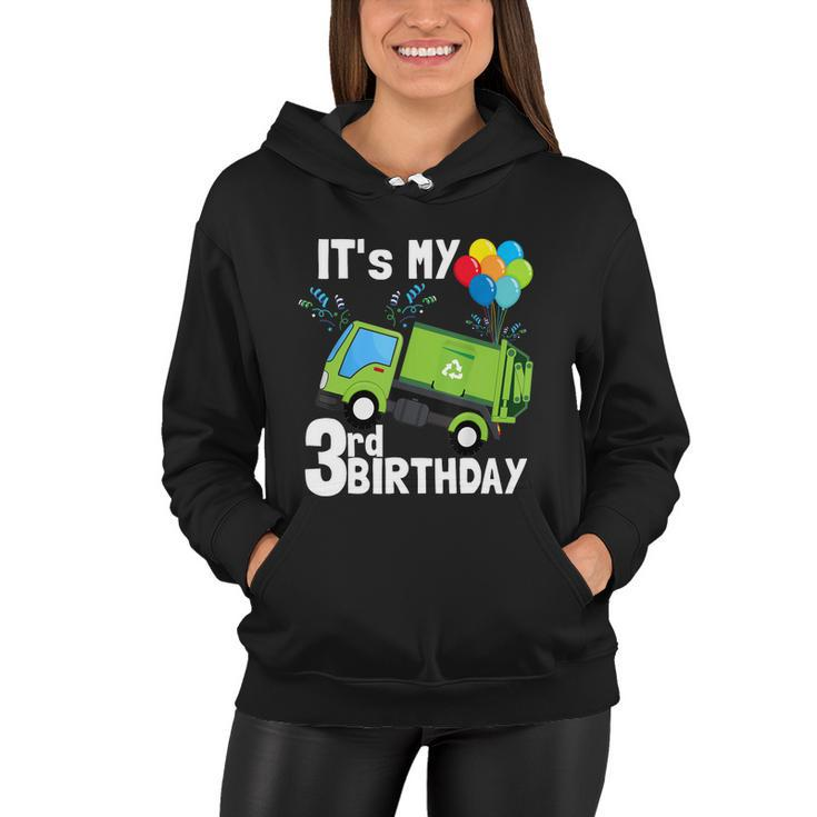 Its My 3Rd Birthday Garbage Truck 3 Birthday Boy Gift Meaningful Gift Women Hoodie