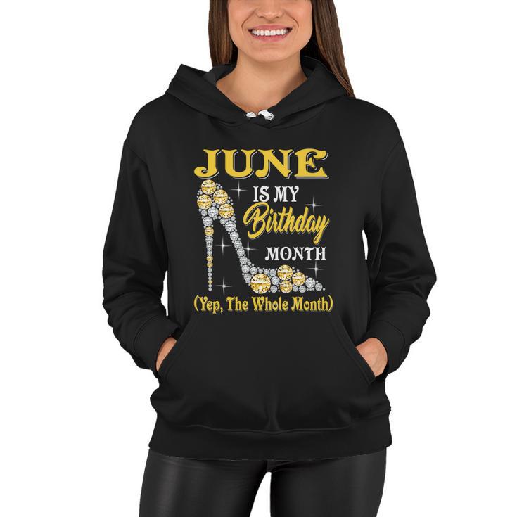 June Is My Birthday Month The Whole Month Girl High Heels Women Hoodie