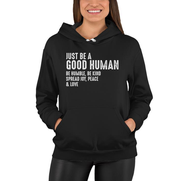Just Be A Good Human Be Humble Be Kind Spread Joy Gift Women Hoodie
