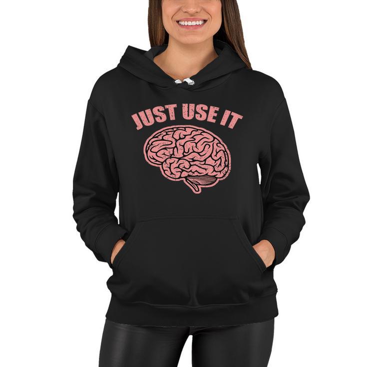 Just Use It Funny Brain Tshirt Women Hoodie