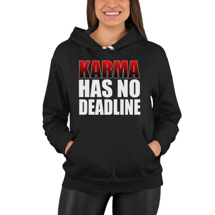 Karma Has No Deadline Tshirt Women Hoodie
