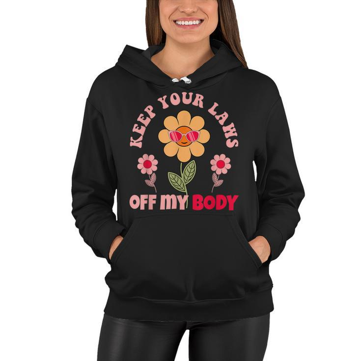 Keep Your Laws Off My Body Pro Choice Feminist Abortion  V2 Women Hoodie
