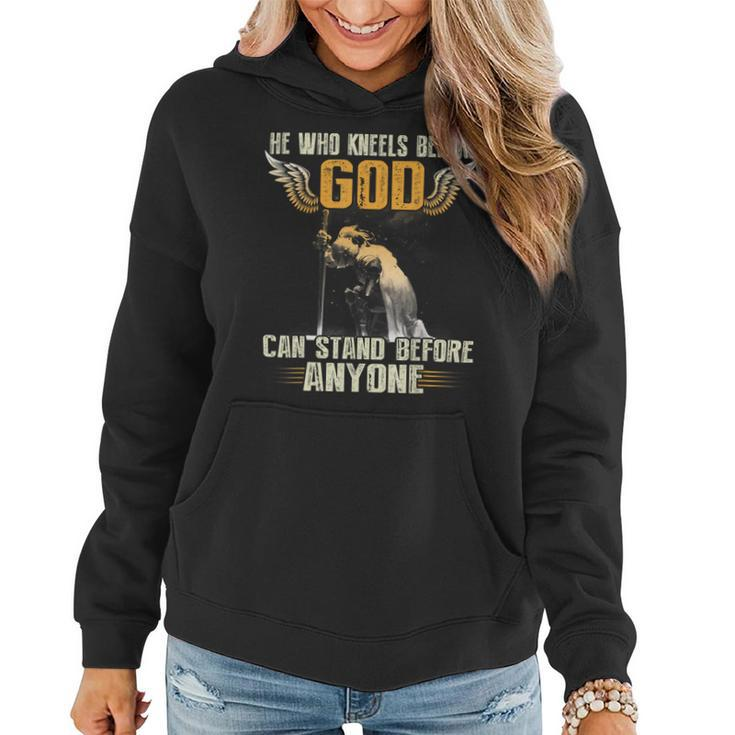 Knight Templar T Shirt - He Who Kneels Before God Can Stand Before Anyone - Knight Templar Store Women Hoodie