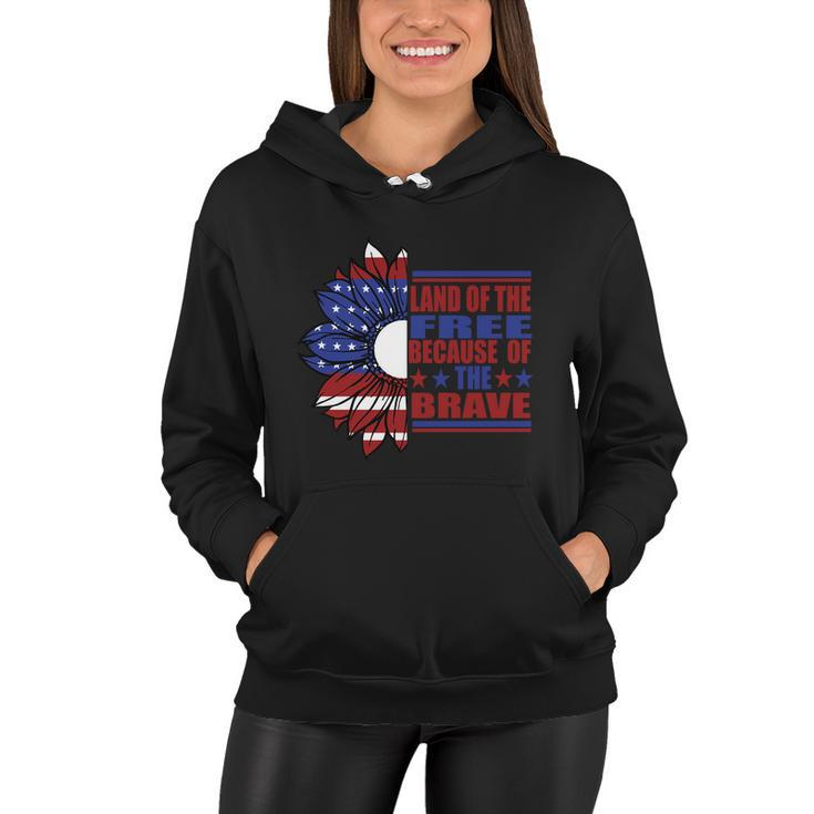 Land Of The Free Because Of The Brave Sunflower America Flag 4Th Of July Women Hoodie