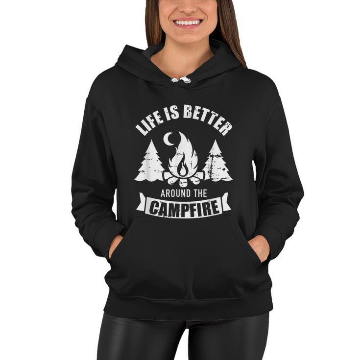 Life Is Better Around The Campfire Camping Women Hoodie