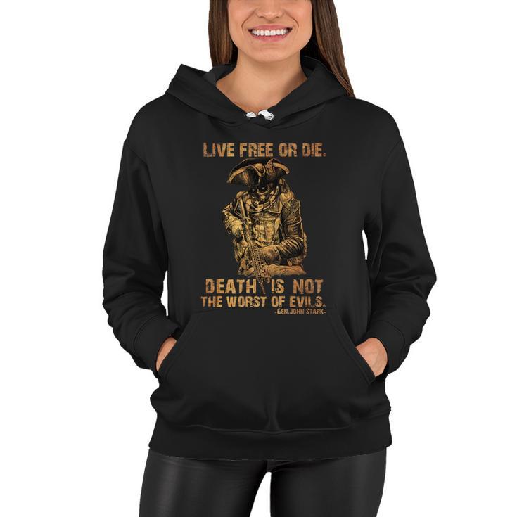 Live Free Or Die Death Is Not The Worst Of Evils Women Hoodie