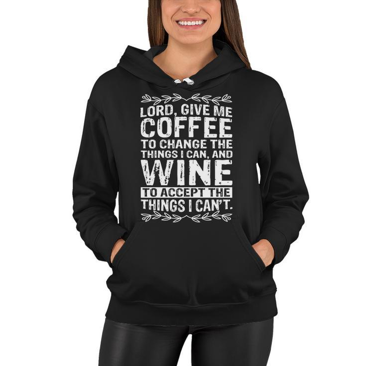Lord Give Me Coffee And Wine V2 Women Hoodie