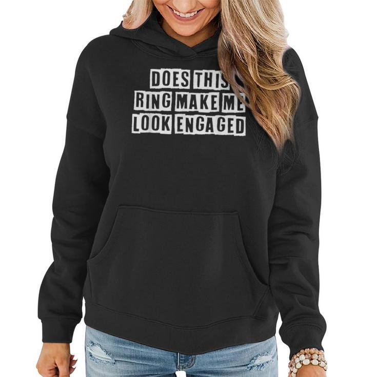 Lovely Funny Cool Sarcastic Does This Ring Make Me Look  Women Hoodie