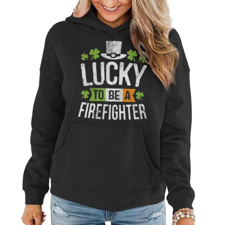 Lucky To Be A Firefighter Funny St Patricks Day Women Hoodie