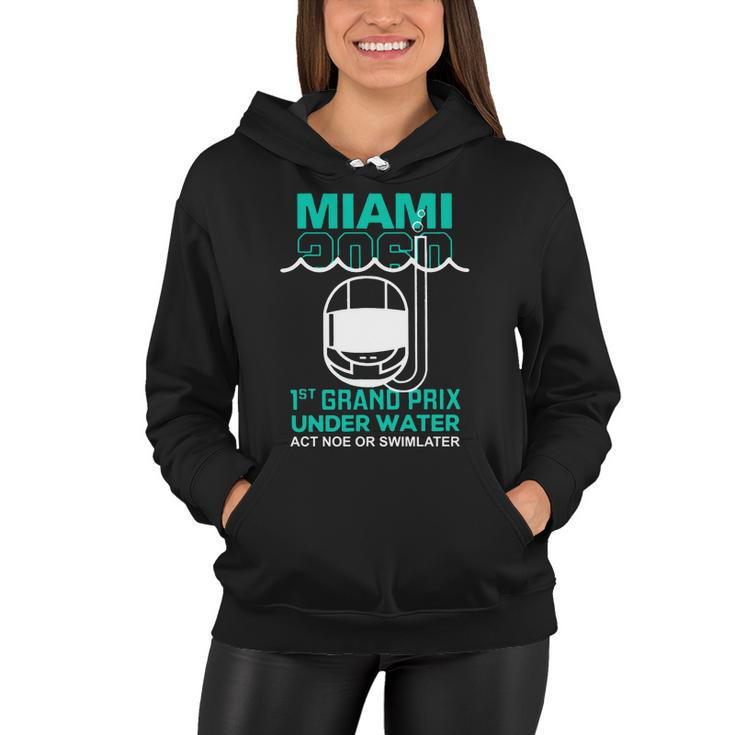 Miami 2060 1St Grand Prix Under Water Act Now Or Swim Later F1 Miami Women Hoodie