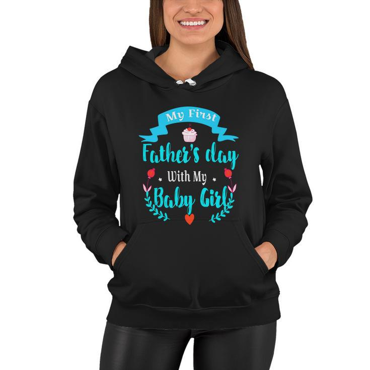My 1St Fathers Day Baby Girl Women Hoodie