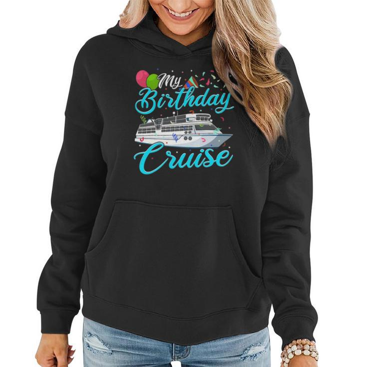 My Birthday Cruise T Ship Vacation Party Gift Cruising Women Hoodie Graphic Print Hooded Sweatshirt