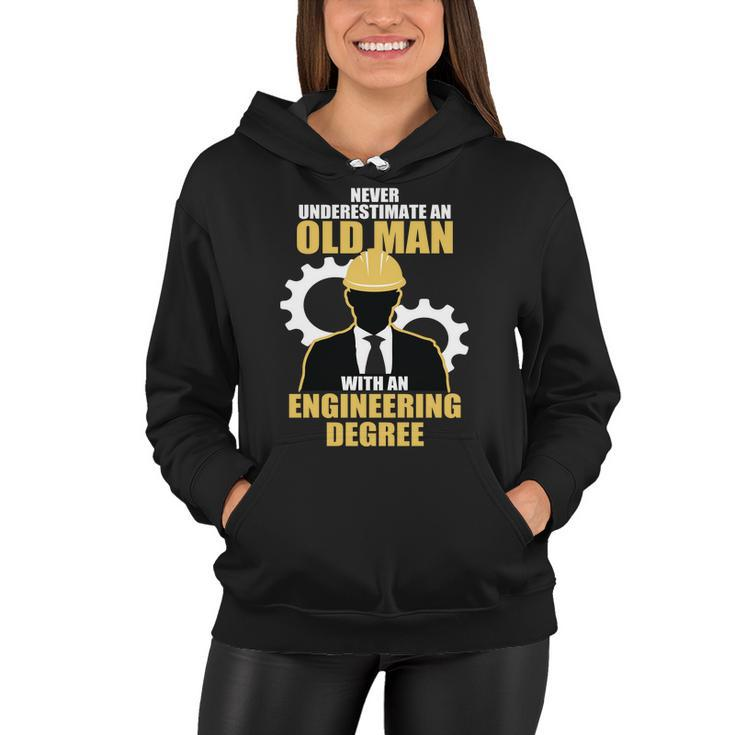 Never Underestimate An Old Man With An Engineering Degree Tshirt Women Hoodie