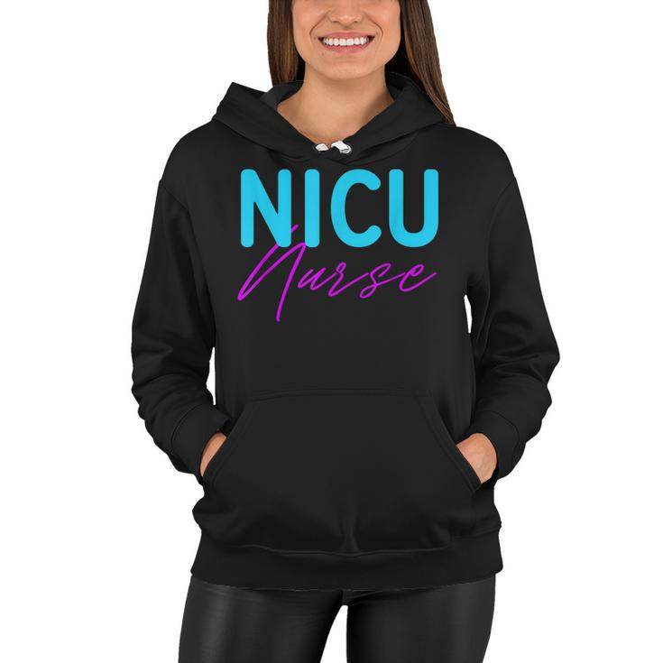 Newborn Intensive Care Unit Nurse Nicu Nurse  Women Hoodie