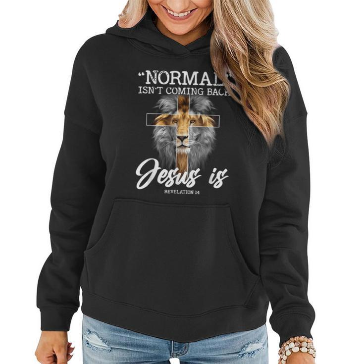 Normal Isnt Coming Back But Jesus Is Revelation Cross  Women Hoodie Graphic Print Hooded Sweatshirt