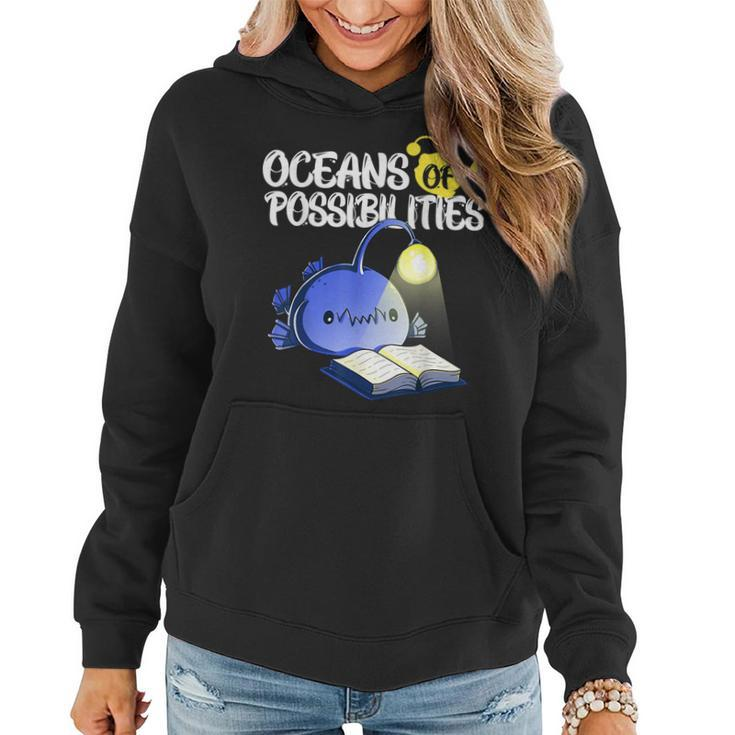 Oceans Of Possibilities Summer Reading Anglerfish  Women Hoodie Graphic Print Hooded Sweatshirt