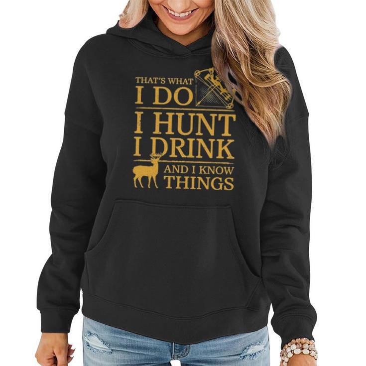 Official Thats What I Do I Hunt I Drink And I Know Things Women Hoodie Graphic Print Hooded Sweatshirt