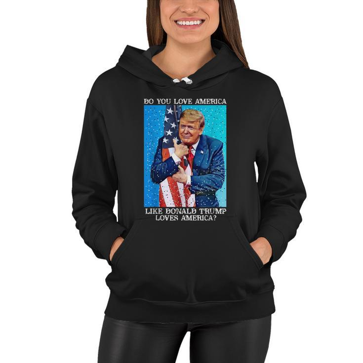 Patriotic Trump Hugging Flag Pro Trump Republican Gifts Women Hoodie