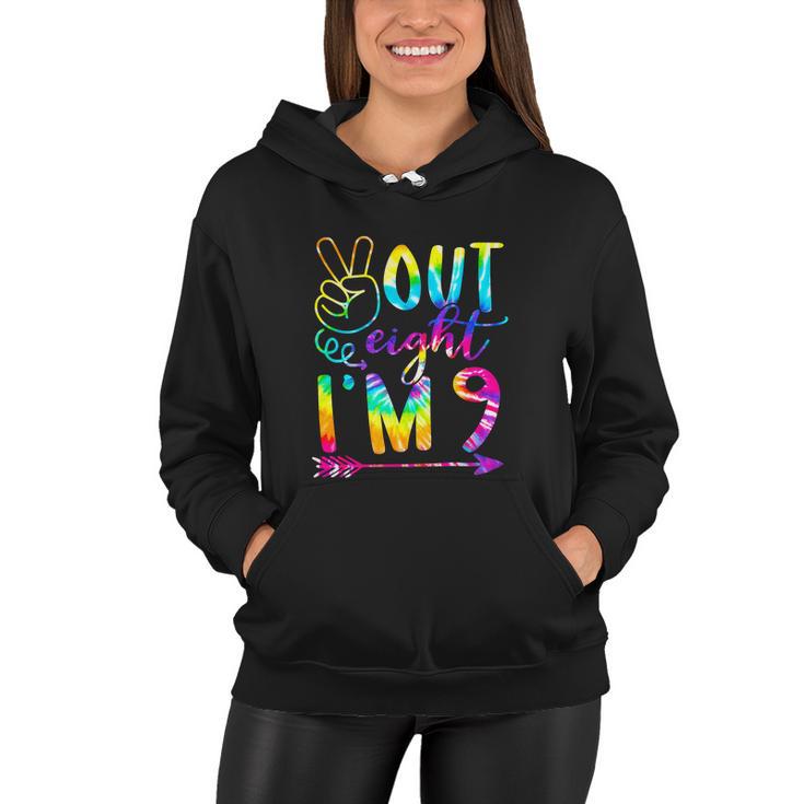 Peace Out Eight Im 9 Tie Dye 9Th Birthday Boy Girl Women Hoodie