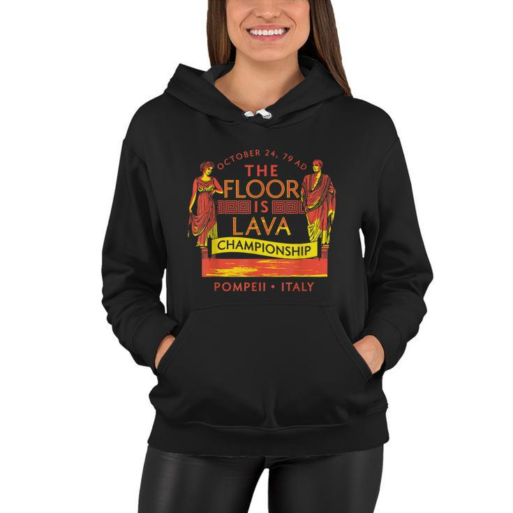 Pompeii Floor Is Lava Championship Natural Disaster Italy V2 Women Hoodie